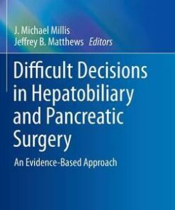 Difficult Decisions in Hepatobiliary and Pancreatic Surgery 2016 : An Evidence-Based Approach