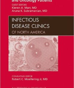 Infections in Transplant and Oncology Patients, An Issue of Infectious Disease Clinics, 1e (The Clinics: Internal Medicine) 1st Edition