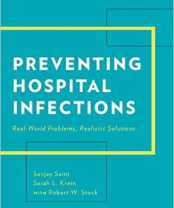 Preventing Hospital Infections: Real-World Problems, Realistic Solutions 1st Edition