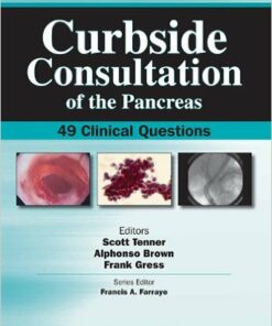 Curbside Consultation of the Pancreas: 49 Clinical Questions 1st Edition
