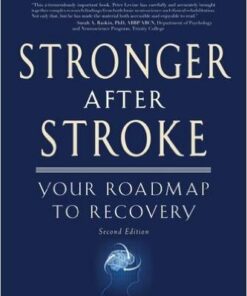 Stronger After Stroke: Your Roadmap to Recovery, 2nd Edition 2nd Edition