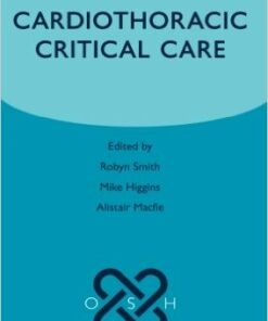 Cardiothoracic Critical Care 1st Edition