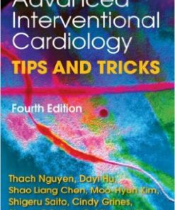 Practical Handbook of Advanced Interventional Cardiology: Tips and Tricks 4th Edition