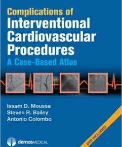 Complications of Interventional Cardiovascular Procedures: A Case-Based Atlas