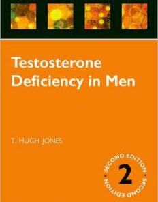Testosterone Deficiency in Men (Oxford Endocrinology Library) 1st Edition