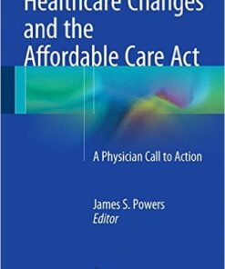 Healthcare Changes and the Affordable Care Act: A Physician Call to Action