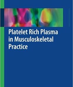 Platelet Rich Plasma in Musculoskeletal Practice 2016