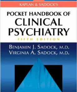 Kaplan and Sadock’s Pocket Handbook of Clinical Psychiatry / Edition 5