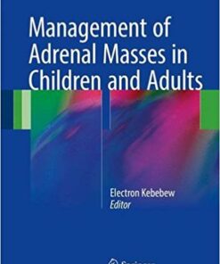 Management of Adrenal Masses in Children and Adults 2017