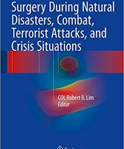 Surgery During Natural Disasters, Combat, Terrorist Attacks, and Crisis Situations