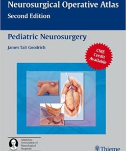 Pediatric Neurosurgery: Neurosurgical Operative Atlas, 2nd Edition