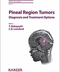 Pineal Region Tumors: Diagnosis and Treatment Options (Progress in Neurological Surgery, Vol. 23)1st Edition PDF