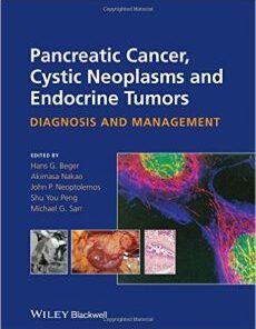 Pancreatic Cancer Cystic Neoplasms and Endocrine Tumors Diagnosis and Management 1st Edition PDF