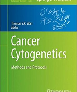 Cancer Cytogenetics: Methods and Protocols (Methods in Molecular Biology)1st ed. 2017 Edition PDF