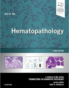 Hematopathology A Volume in the Series Foundations in Diagnostic Pathology, 3rd Edition PDF