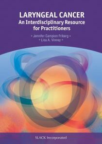 Laryngeal Cancer: An Interdisciplinary Resource for Practitioners (PDF)