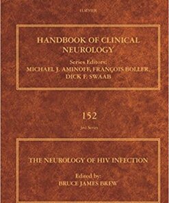 The Neurology of HIV Infection, Volume 152 (Handbook of Clinical Neurology) 1st Edition PDF