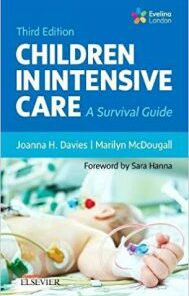 Children in Intensive Care: A Survival Guide 3rd Edition PDF