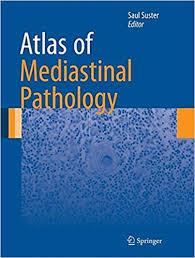 Atlas of Mediastinal Pathology (Atlas of Anatomic Pathology) 2015th Edition PDF