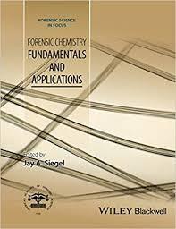 Forensic Chemistry: Fundamentals and Applications (Forensic Science in Focus) 1st Edition PDF