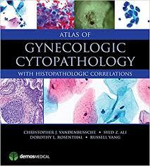 Atlas of Gynecologic Cytopathology: with Histopathologic Correlations 1st Edition PDF