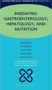 Oxford Specialist Handbook of Paediatric Gastroenterology, Hepatology, and Nutrition 2nd Edition