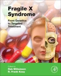 Fragile X Syndrome: From Genetics to Targeted Treatment 1st