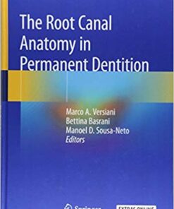 The Root Canal Anatomy in Permanent Dentition 1st ed. 2019 Edition