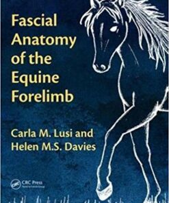 Fascial Anatomy of the Equine Forelimb (Vaccine Research and Developments) 1st Edition