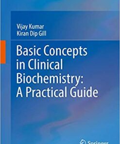 Basic Concepts in Clinical Biochemistry: A Practical Guide 1st ed. 2018 Edition