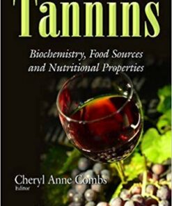 Tannins: Biochemistry, Food Sources and Nutritional Properties  2016