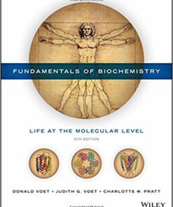 Fundamentals of Biochemistry: Life at the Molecular Level 5th Edition