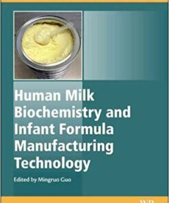 Human Milk Biochemistry and Infant Formula Manufacturing Technology (Woodhead Publishing Series in Food Science, Technology and Nutrition) 1st Edition