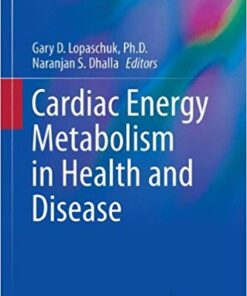 Cardiac Energy Metabolism in Health and Disease (Advances in Biochemistry in Health and Disease) 2014th Edition