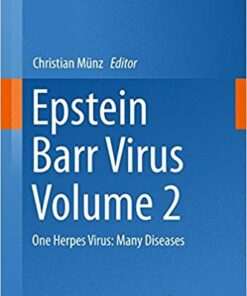 Epstein Barr Virus Volume 2: One Herpes Virus: Many Diseases (Current Topics in Microbiology and Immunology) 1st ed. 2015 Edition