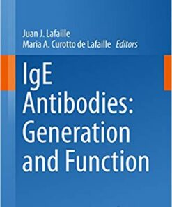 IgE Antibodies: Generation and Function (Current Topics in Microbiology and Immunology Book 388) 2015 Edition