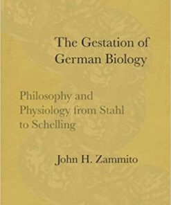 The Gestation of German Biology: Philosophy and Physiology from Stahl to Schelling