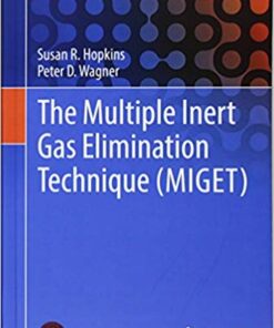The Multiple Inert Gas Elimination Technique (MIGET) (Methods in Physiology) 1st ed. 2017 Edition