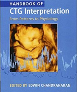 Handbook of CTG Interpretation: From Patterns to Physiology 1st Edition
