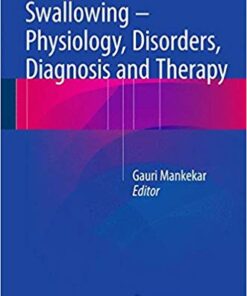 Swallowing – Physiology, Disorders, Diagnosis and Therapy 2015th Edition