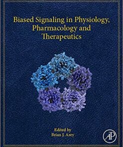 Biased Signaling in Physiology, Pharmacology and Therapeutics 1st Edition