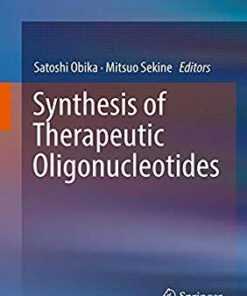 Synthesis of Therapeutic Oligonucleotides 1st ed. 2018 Editio