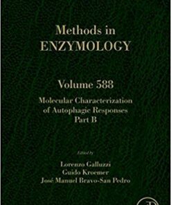 Molecular Characterization of Autophagic Responses Part B, Volume 588 (Methods in Enzymology) 1s