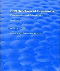 Handbook of Eicosanoids (1987): Volume I, Part B (CRC Press Revivals) 1st