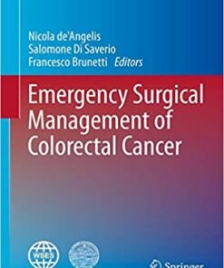 Emergency Surgical Management of Colorectal Cancer (Hot Topics in Acute Care Surgery and Trauma) 1st ed. 2019 Edition