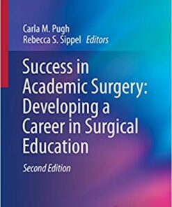 Success in Academic Surgery: Developing a Career in Surgical Education 2nd Edition