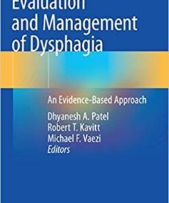 Evaluation and Management of Dysphagia: An Evidence-Based Approach 1st ed. 2020 Edition