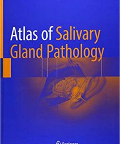 Atlas of Salivary Gland Pathology 1st ed. 2019 Edition PDF
