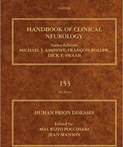 Human Prion Diseases, Volume 153 (Handbook of Clinical Neurology) 1st Edition PDF