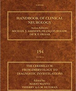 The Cerebellum: From Embryology to Diagnostic Investigations: Handbook of Clinical Neurology Series (ISSN 154) 1st Edition PDF